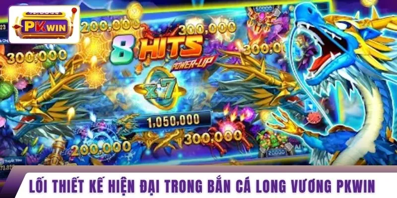 Lối thiết kế hiện đại trong bắn cá long vương PKWIN 